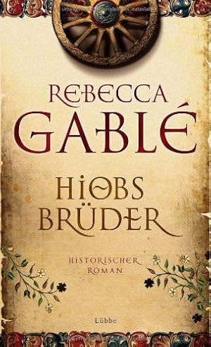 Hiobs Brüder: Historischer Roman