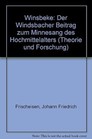 Winsbeke. Der Windsbacher Beitrag zum Minnesang des Hochmittelalters