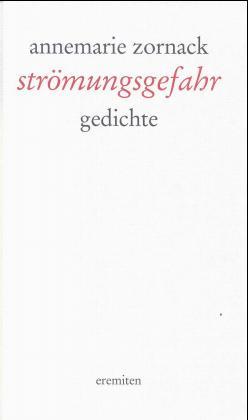 Strömungsgefahr Gedichte 1961-1998