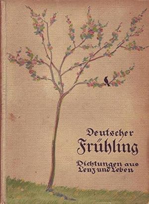 Deutscher Frühling. Dichtungen aus Lenz und Leben.