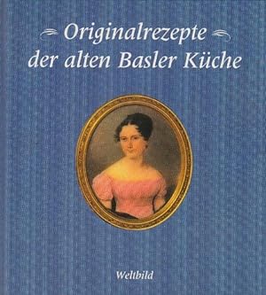 Originalrezepte der alten Basler Küche.