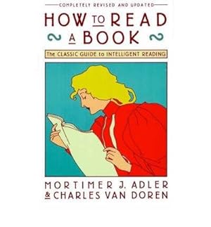 [HOW TO READ A BOOKTHE CLASSIC GUIDE TO INTELLIGENT READING BY VAN DOREN, CHARLES LINCOLN]PAPERBACK