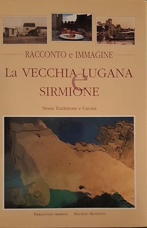 La Vecchia Lugana Sirmione Storia Tradizione e Cucina