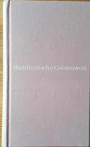 Buddhistische Geisteswelt. vom bhistorischen buddha zum lamaismus
