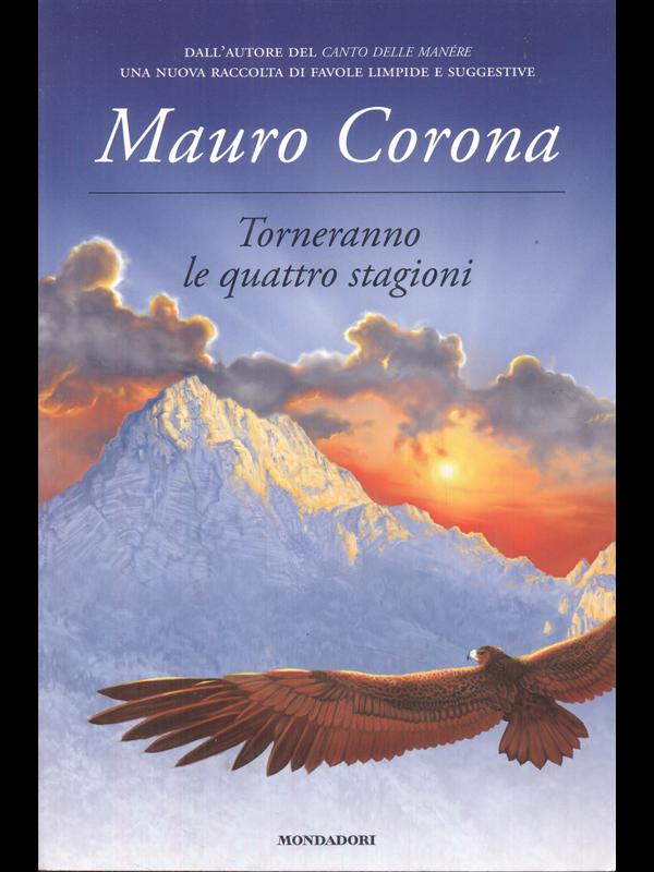 Torneranno le quattro stagioni - Mauro Corona