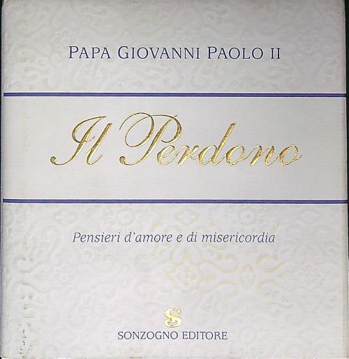 Il perdono - Papa Giovanni Paolo II