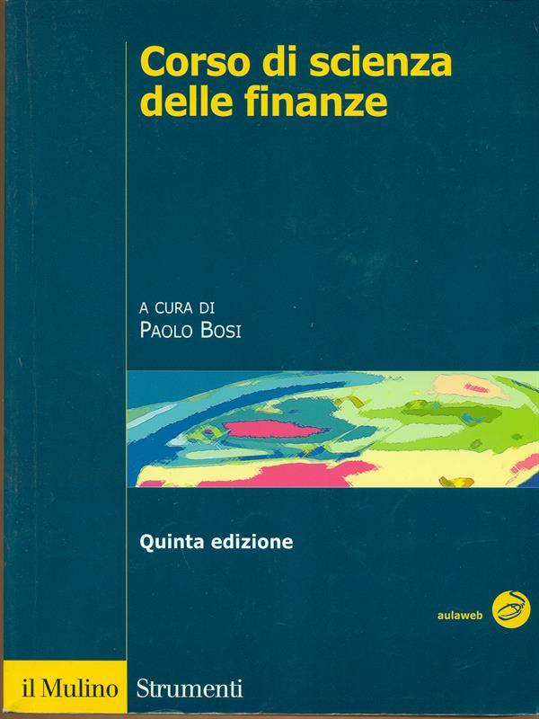 Corso di scienza delle finanze - Paolo bosi