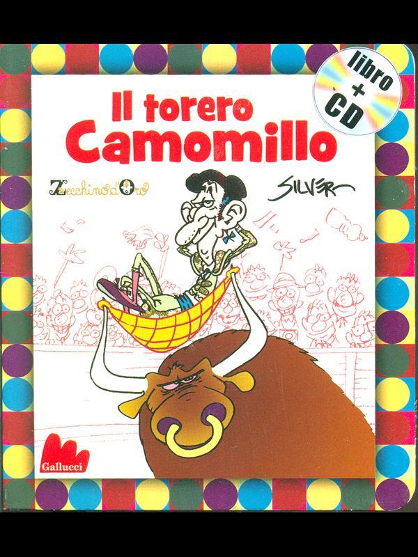 Il torero Camomillo - Libro+CD - aa.vv.