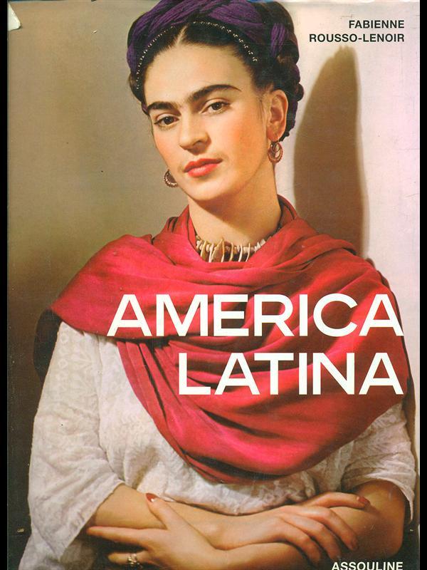 America Latina - Fabienne Rousso-Lenoir