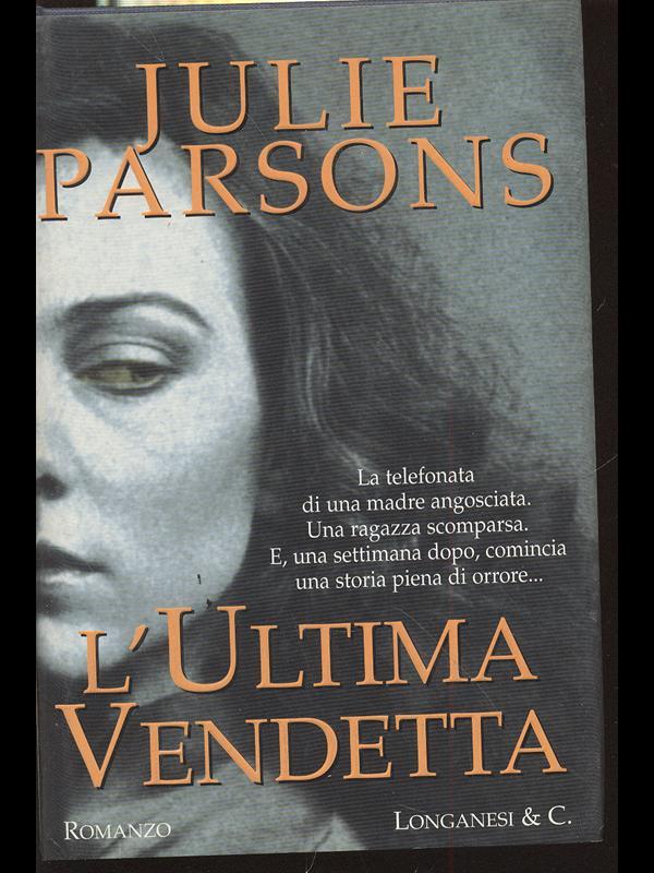 L'Ultima vendetta - Julie Parsons