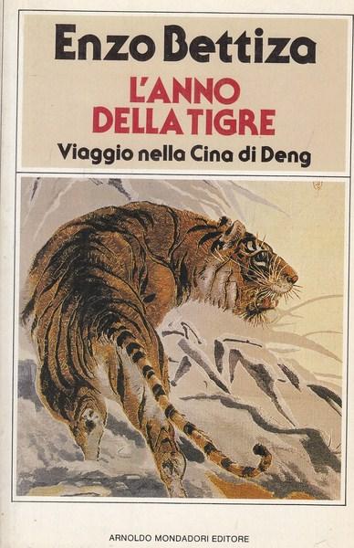 L'anno della tigre - Bettiza, Enzo