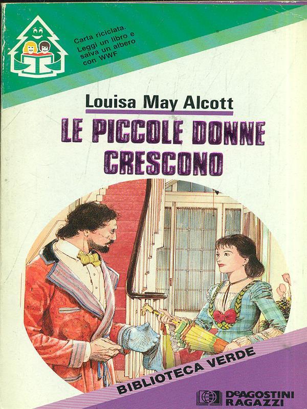 Le piccole donne crescono - Louisa May Alcott