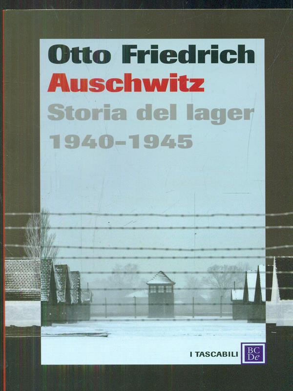 Auschwitz. Storia del lager 1940-1945