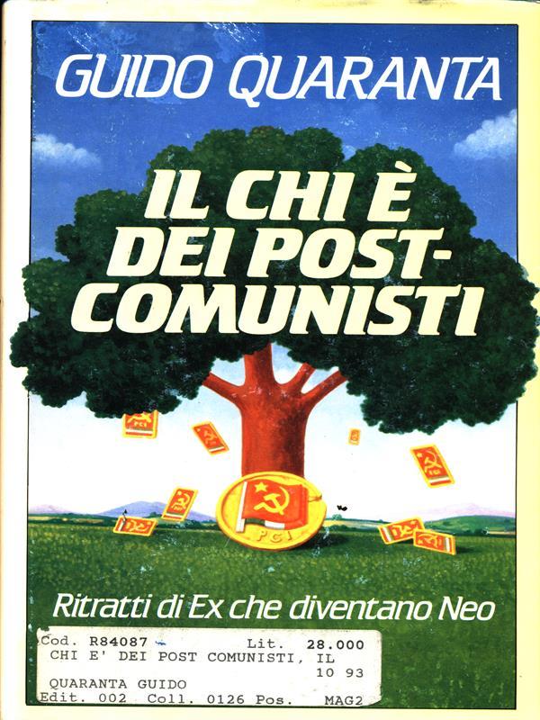 Il chi e' dei post-comunisti - Guido Quaranta