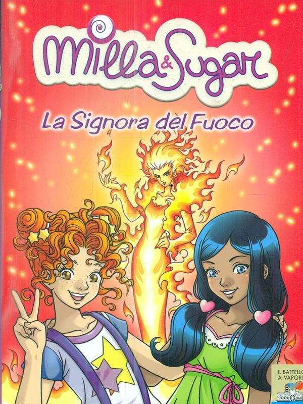 Milla & Sugar. La signora del fuoco - Bat, Prunella