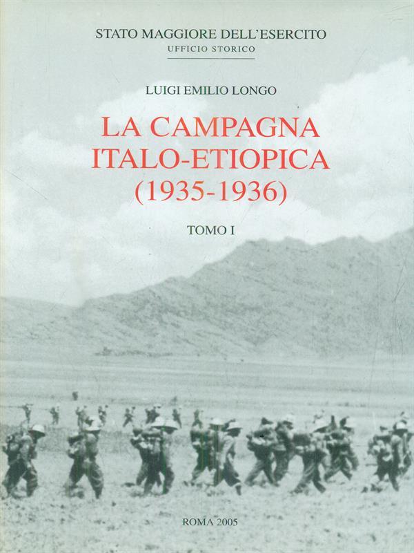 La campagna Italo-Etipica (1935-1936). Tomo I-II.