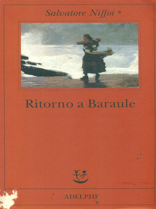 Ritorno a Baraule - Niffoi, Salvatore