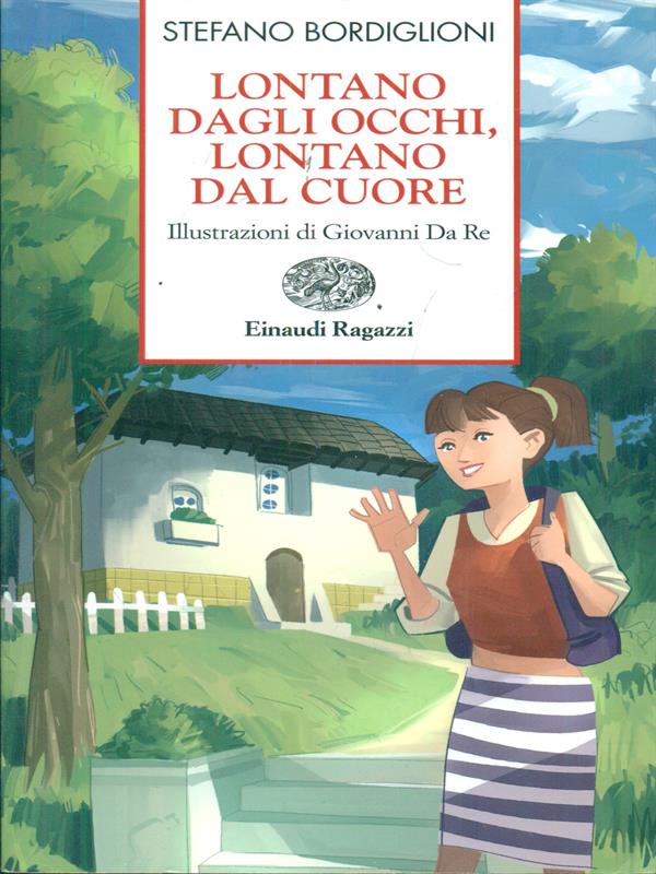 Lontano dagli occhi, lontano dal cuore - Bordiglioni, Stefano - Da Re, Giovanni
