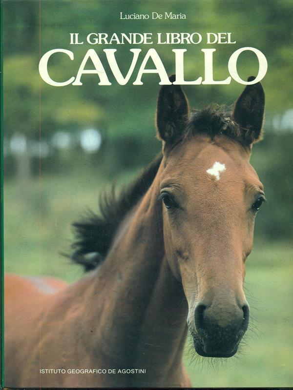 Il grande libro del cavallo - De Maria, Luciano