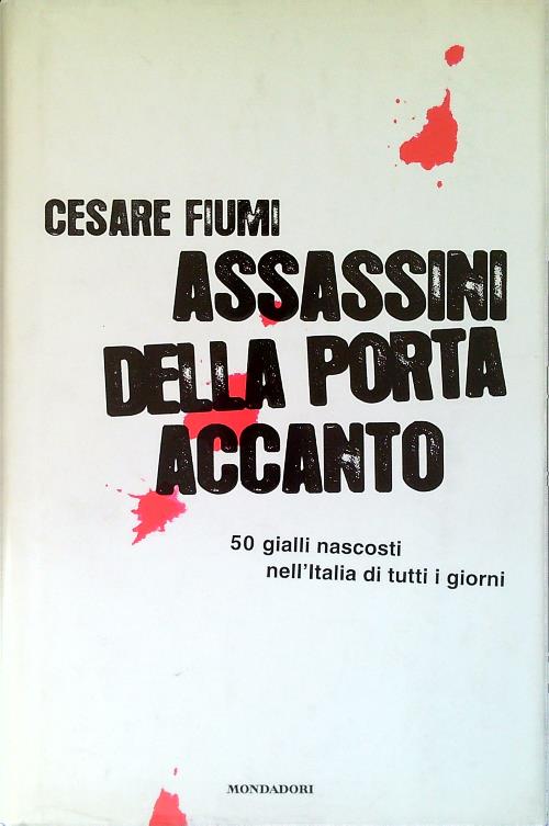 Assassini della porta accanto - Fiumi, Cesare