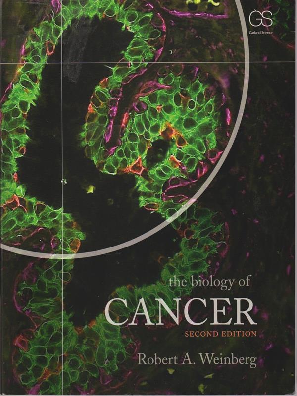 The Biology of Cancer - Weinberg, Robert A.