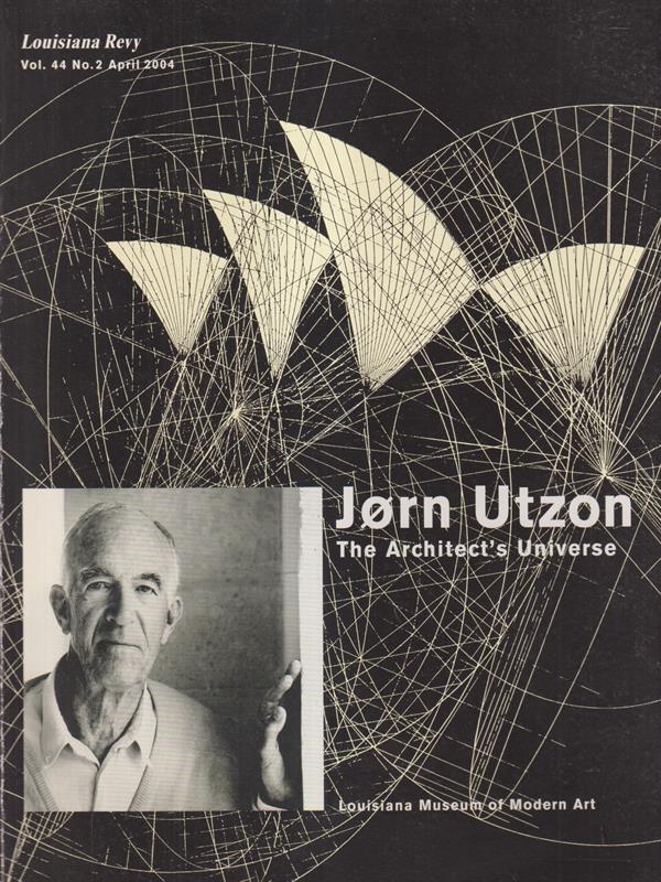 Jorn Utzon. The Architect's Universe - aa.vv.