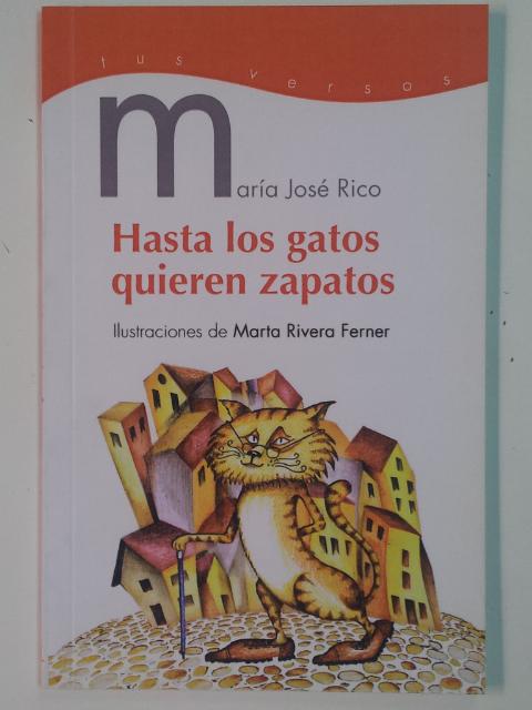 Hasta los gatos quieren zapatos - Rico Pedrazo, María José