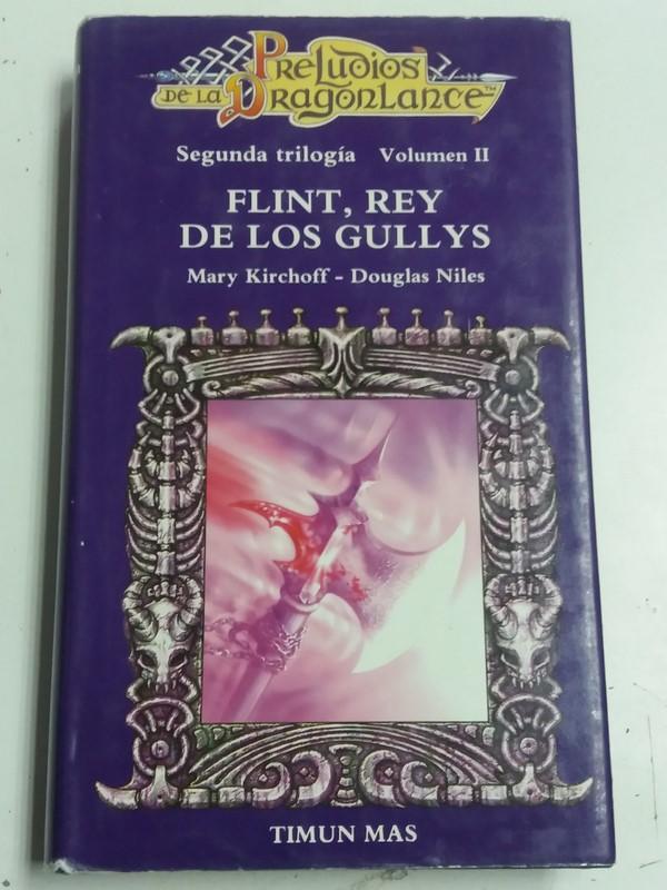 Dragonlance. Flint, Rey de los Gullys, vol. II - Mary Kirchoff. Douglas Niles