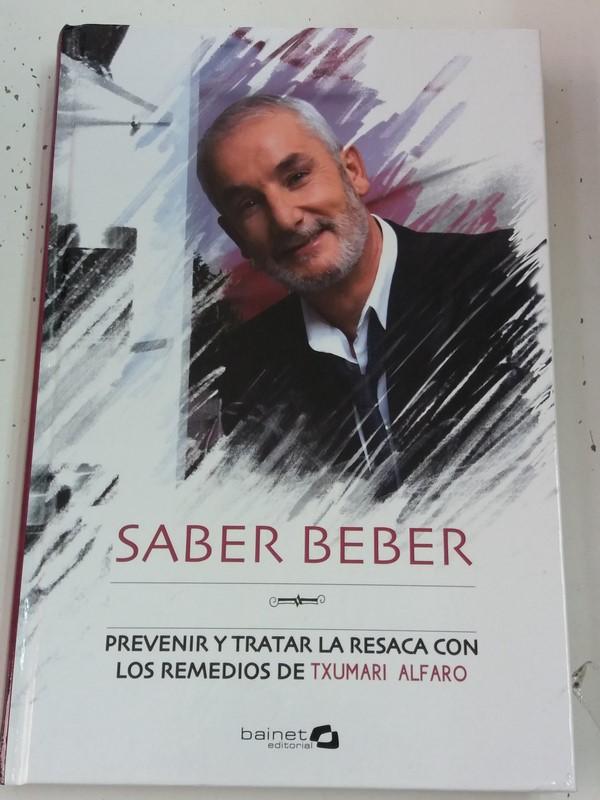 Saber Beber, PREVENIR Y TRATAR LA RESACA CON LOS REMEDIOS DE Txumari Alfaro