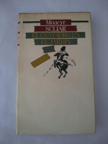 El centauro en el jardin - Moacyr Scliar