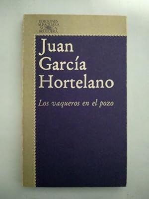 Los vaqueros en el pozo: Juan Garcia Hortelano