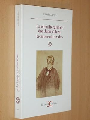 LA OBRA LITERARIA DE DON JUAN VALERA: La "música de la vida"