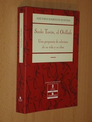 SAULO TORÓN, EL ORILLADO - Una propuesta de relectura de su vida y su obra