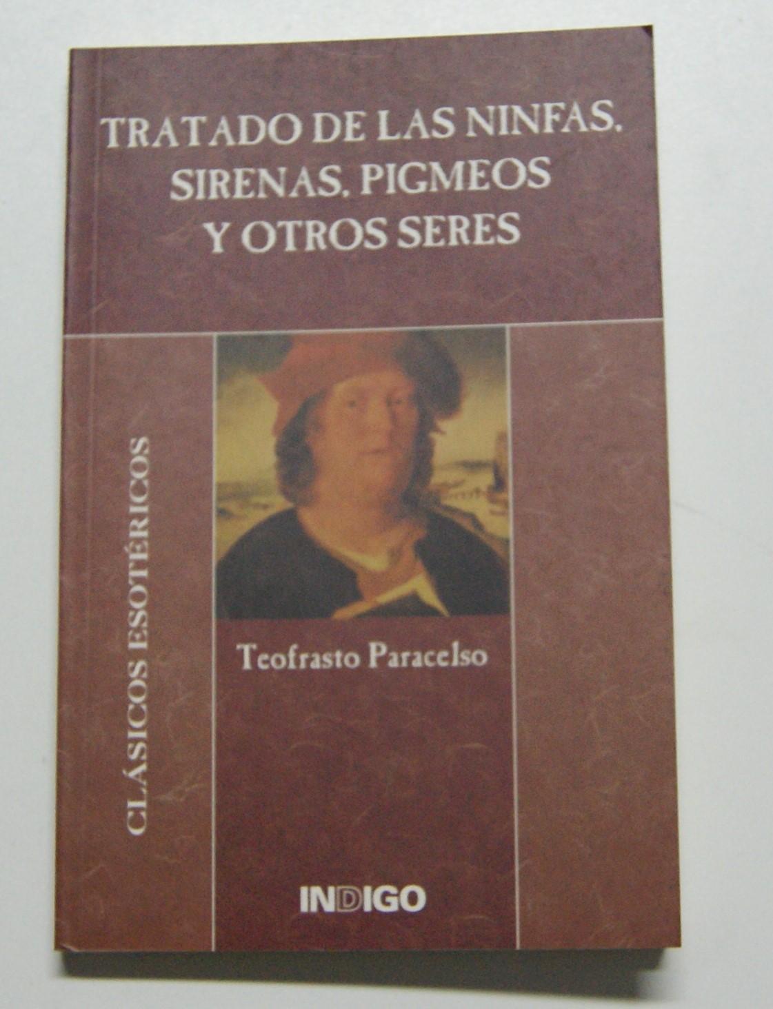 Tratado De Las Ninfas, Sirenas, Pigmeos Y Otros Seres - Paracelso, Teofrasto