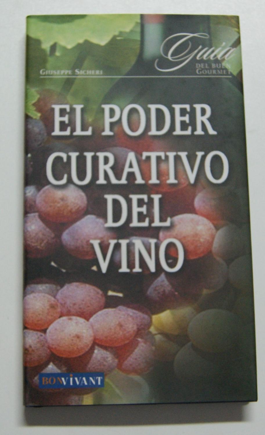 El Poder Curativo del Vino - Sicheri, Giuseppe