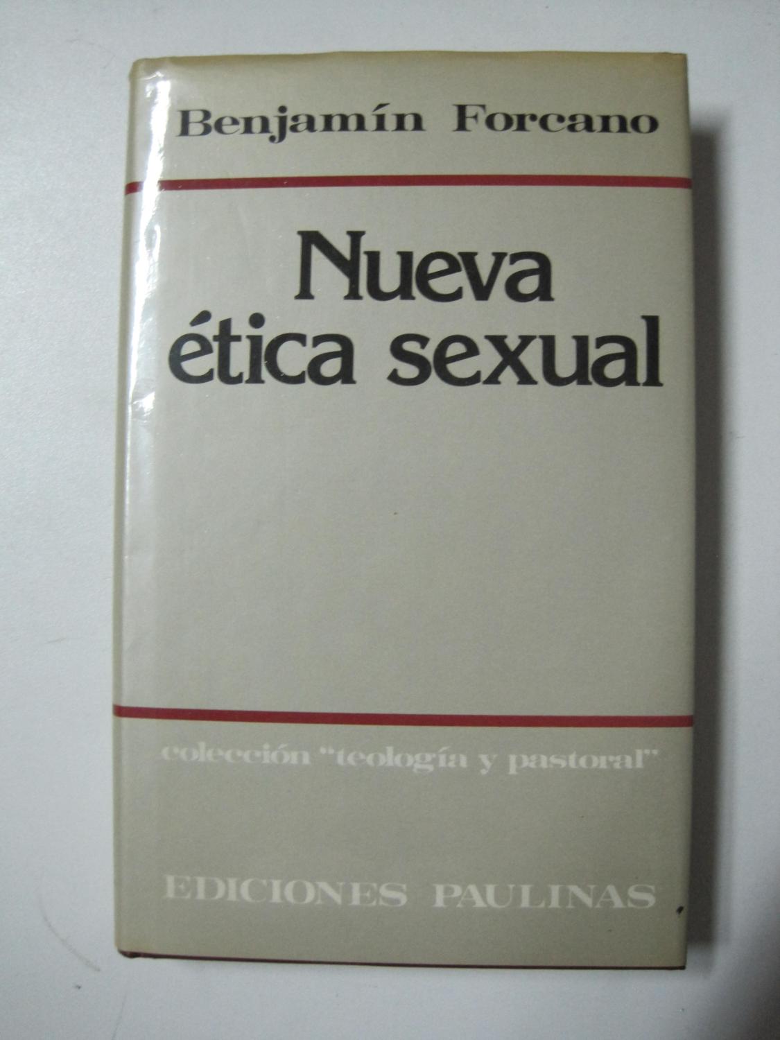 Nueva etica sexual (Coleccion Teologia y pastoral) - Forcano, Benjamin