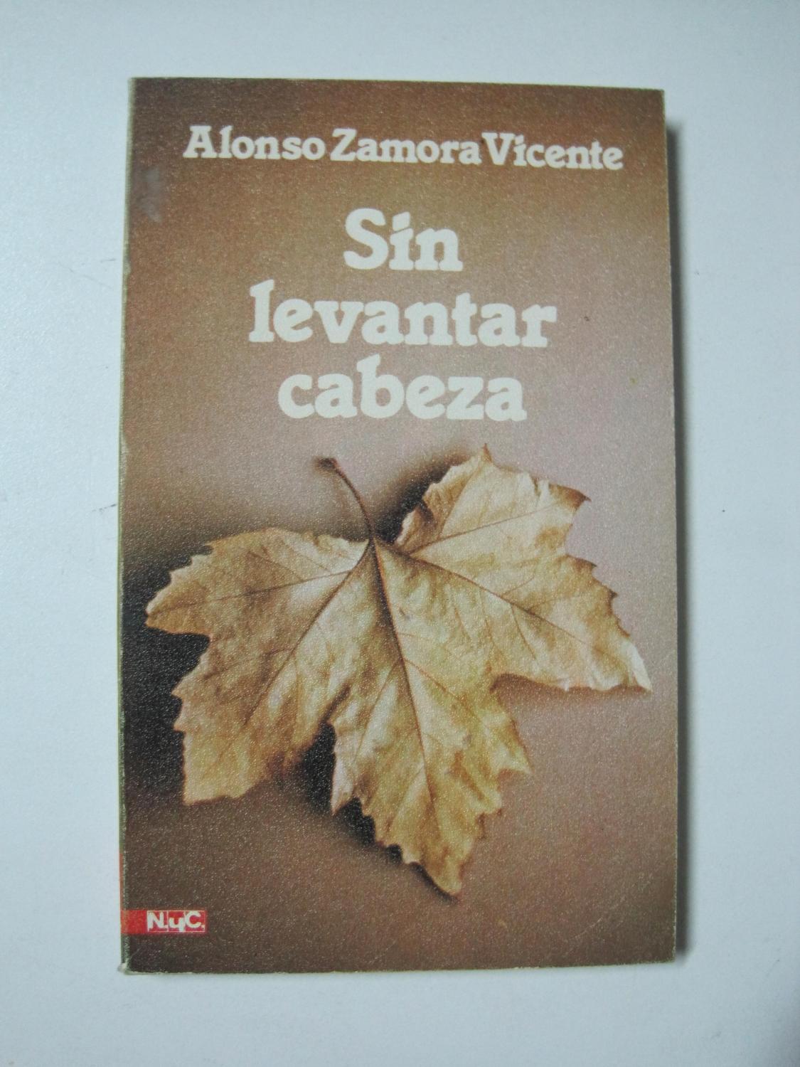 Sin levantar cabeza (Novelas y cuentos) - Zamora Vicente, Alonso