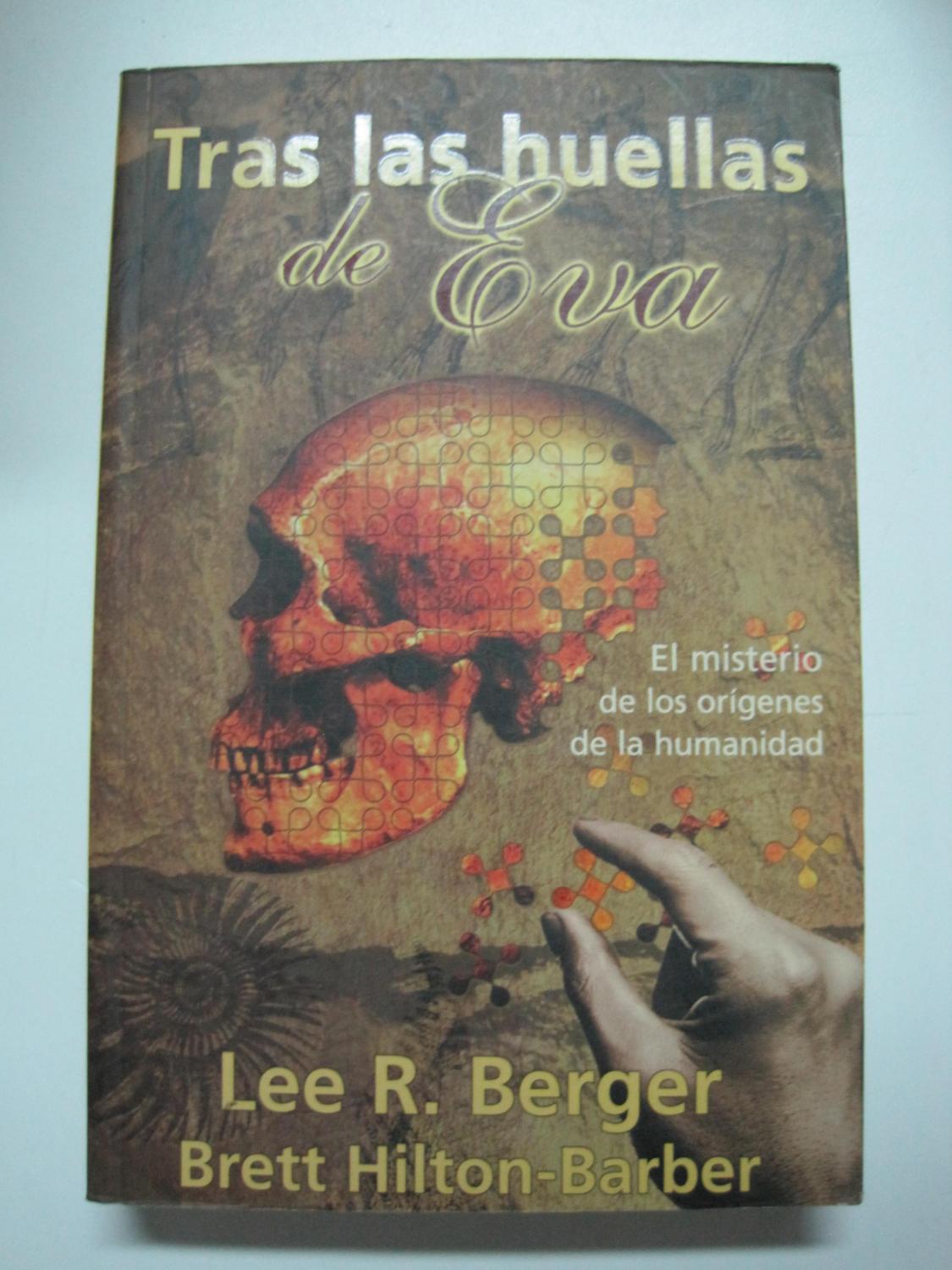 Tras las huellas de Eva - Berger, Lee R.; Hilton-Barber, Brett