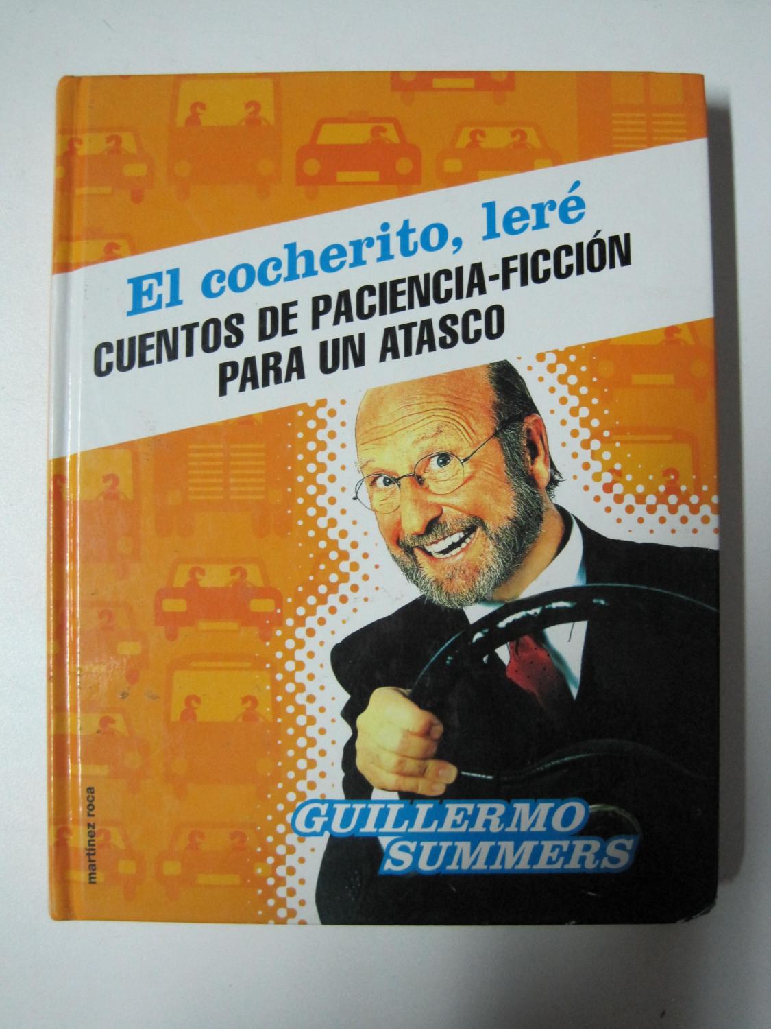 EL COCHERITO, LERÉ. GUILLERMO SUMMERS. MARTINEZ ROCA. TAPA DURA. BUEN ESTADO EL COCHERITO, LERÉ. GUILLERMO SUMMERS. MARTINEZ ROCA. TAPA DURA. BUEN ESTADO