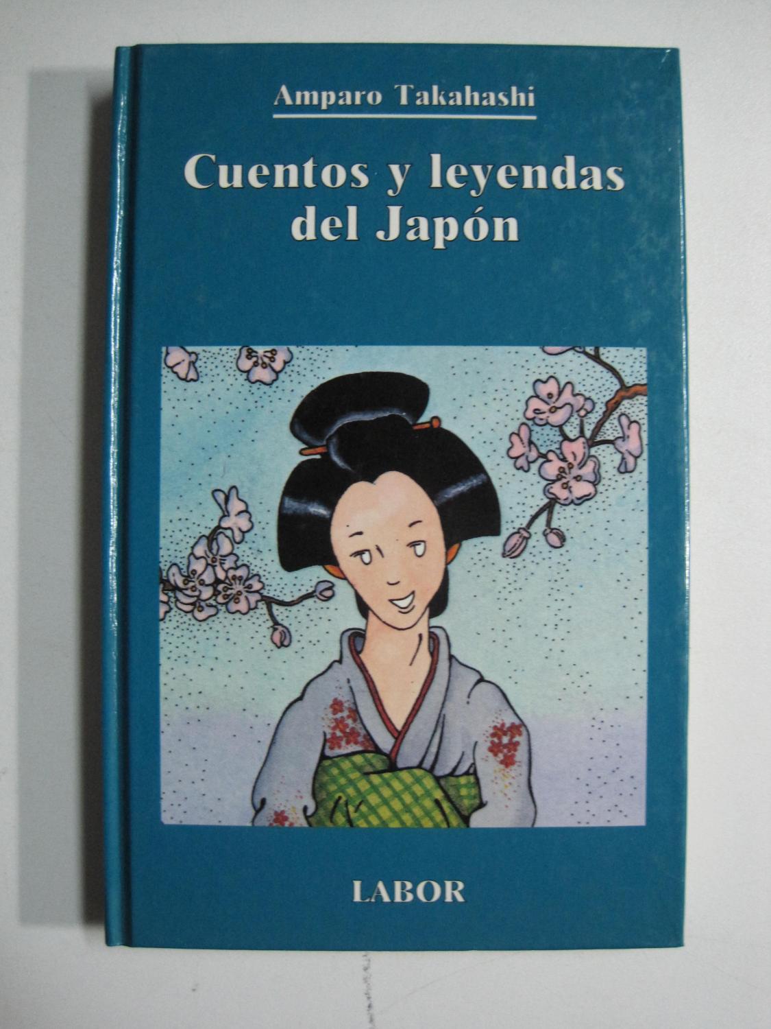 Cuentos y leyendas del Japón - Takahashi, Amparo