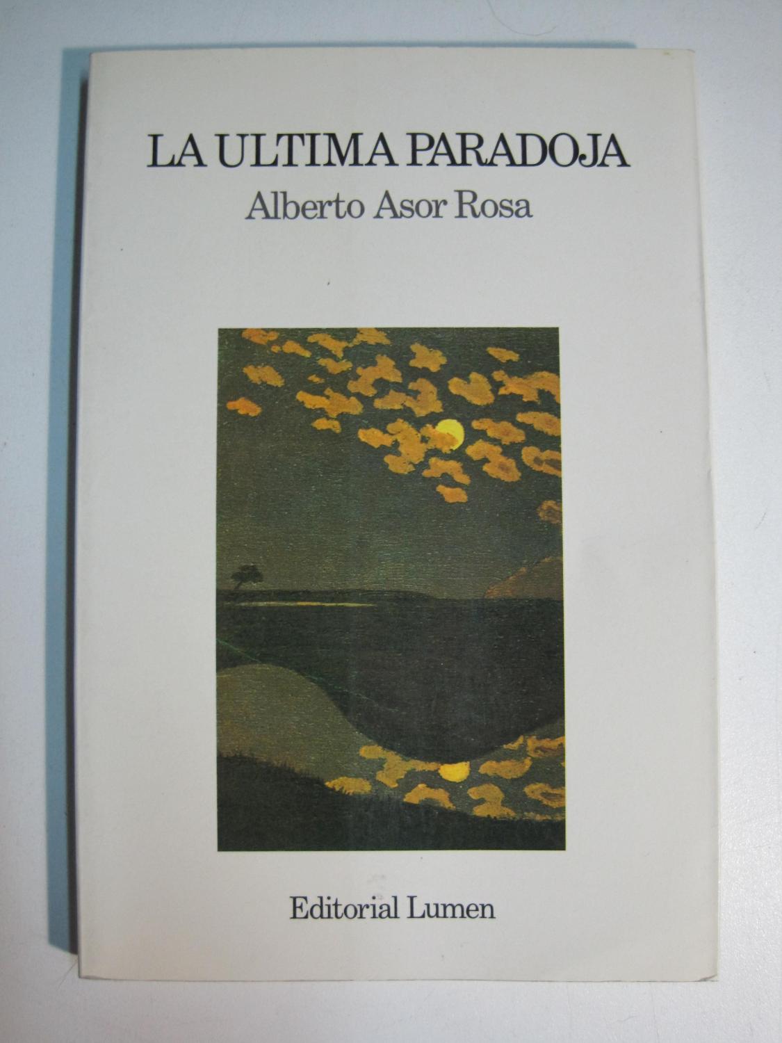 La última paradoja - Alberto Asor Rosa