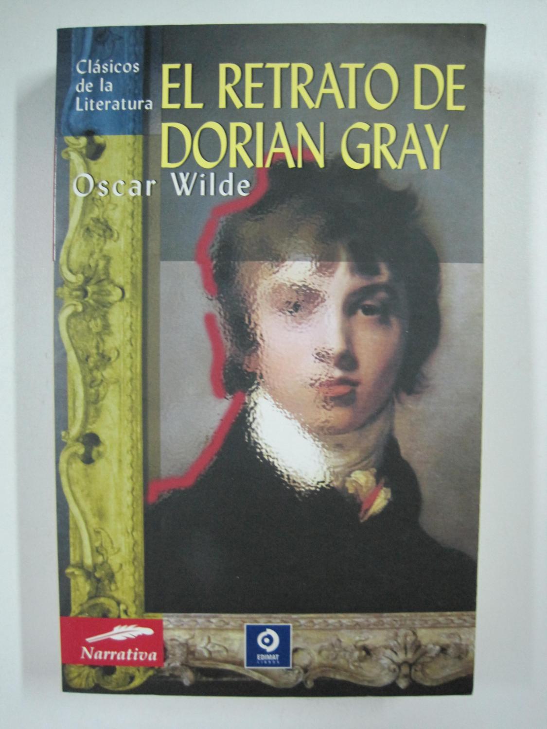 El retrato de Dorian Gray (Clásicos de la literatura universal): Oscar Wilde