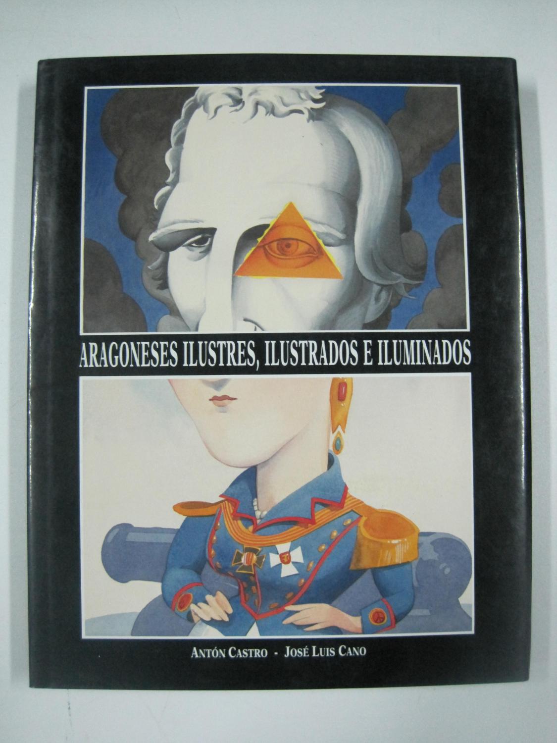 22885200159 - Aragoneses ilustres, ilustrados e iluminados (Antón Castro) - (Audiolibro Voz Humana)