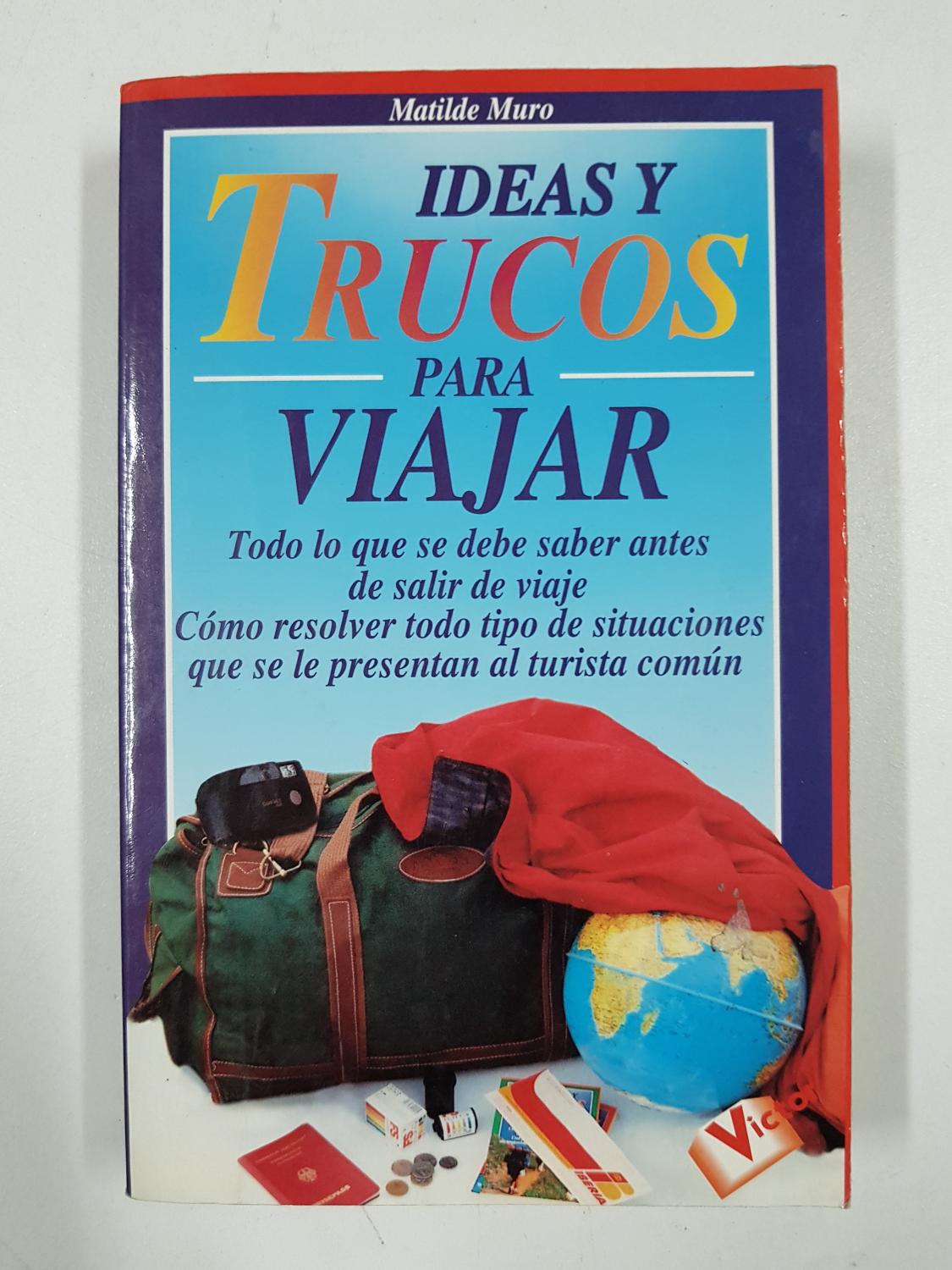 Ideas y trucos para viajar - Matilde Muro