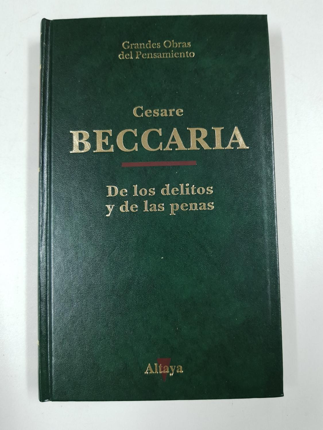 DE LOS DELITOS Y DE LAS PENAS. GRANDES OBRAS DEL PENSAMIENTO - Cesare Beccaria