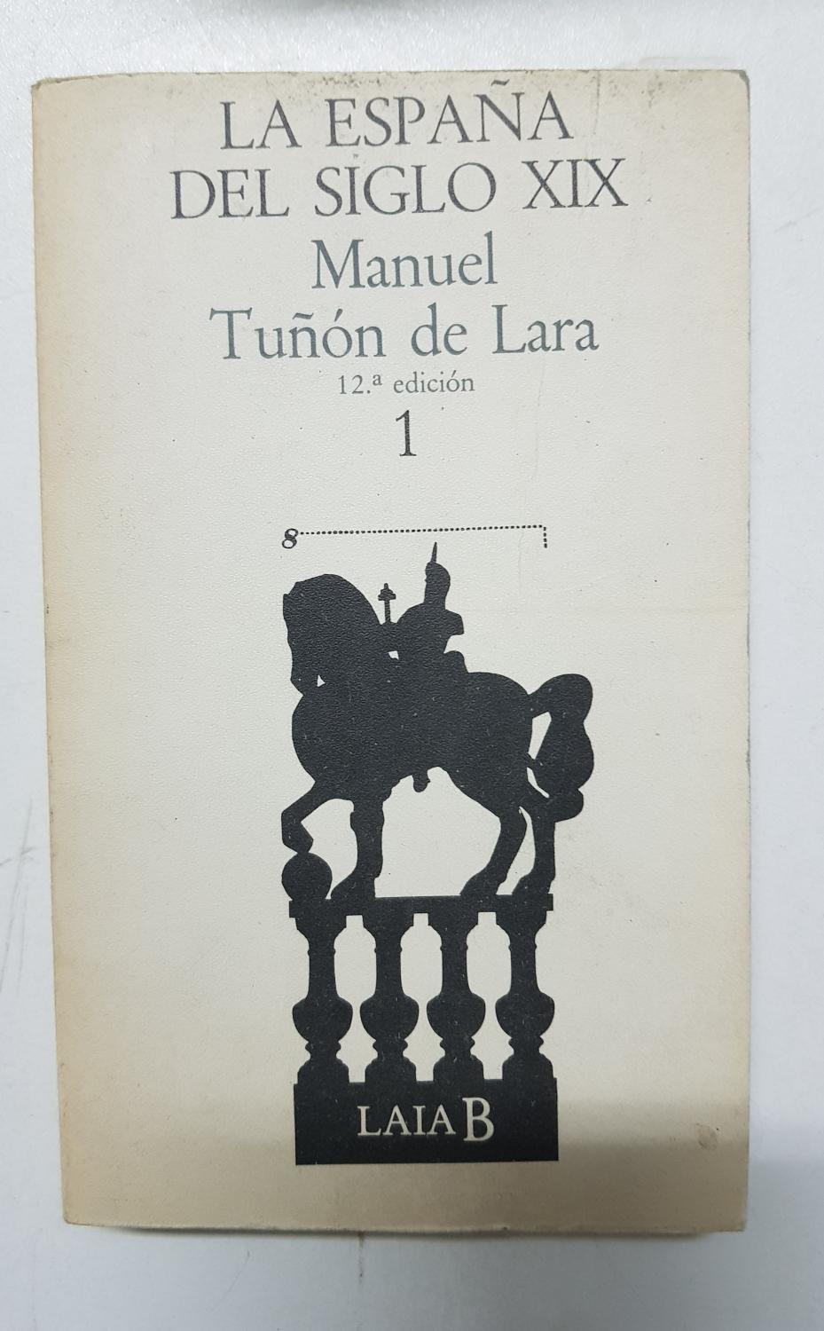 La España del siglo XIX tomo 1 - Manuel Tuñon de Lara