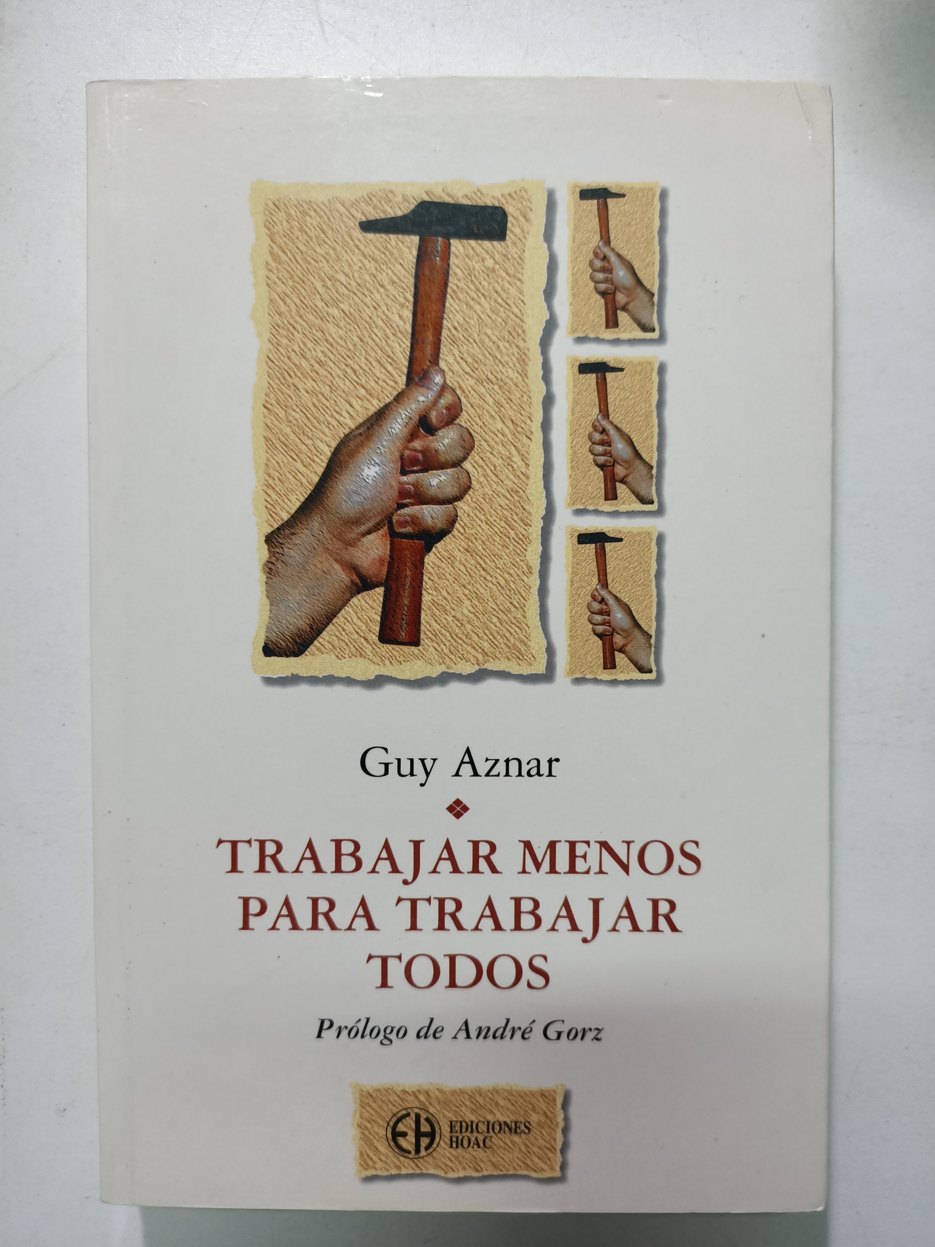 Trabajar menos para trabajar todos - Guy Aznar