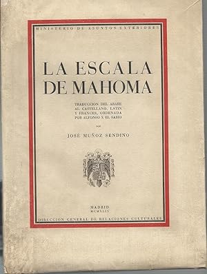 La Escala de Mahoma. Traducción del árabe al castellano, latín y francés, ordenada por Alfonso X ...