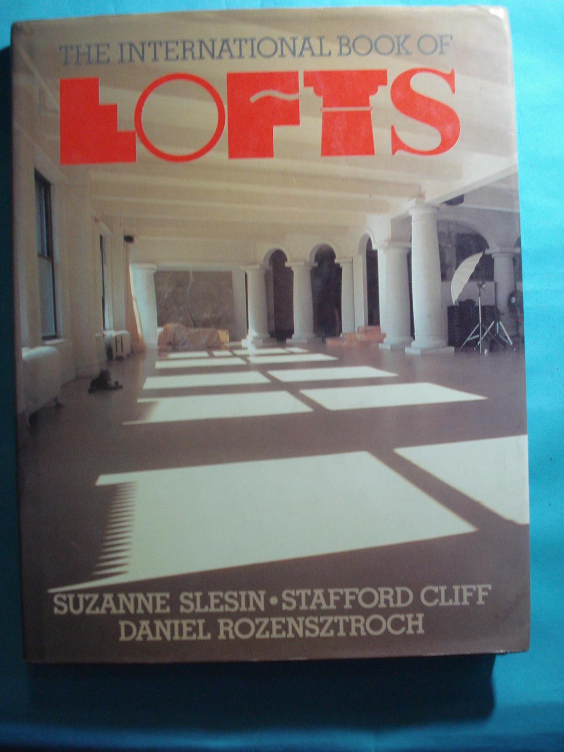 The International Book Of Lofts By Slesin Suzanne Chiff
