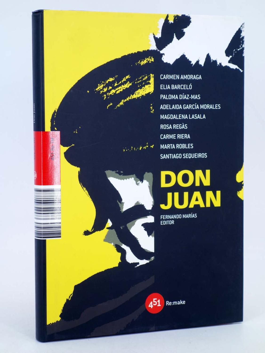 RE:MAKE DON JUAN (Fernando Marías) 451 Editores, 2008. Fernando Marías. OFRT - Fernando Marías